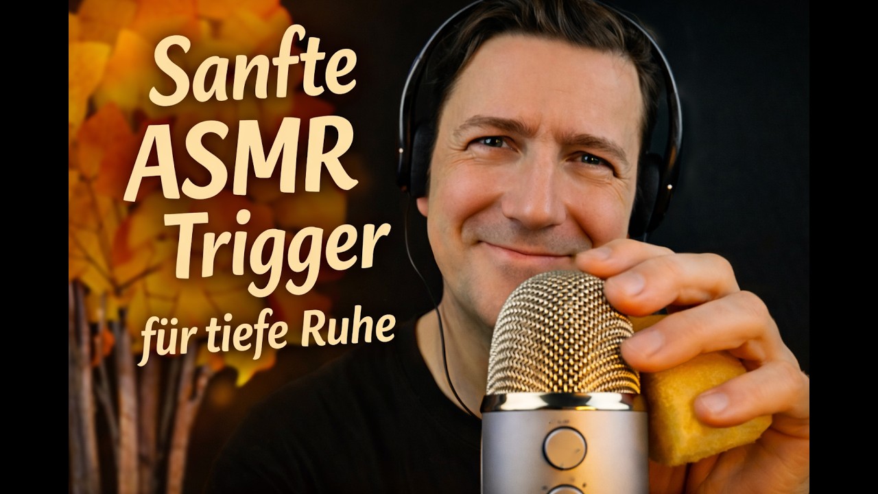 ASMR zum Runterkommen – Sanfte Trigger & tiefe Entspannung
