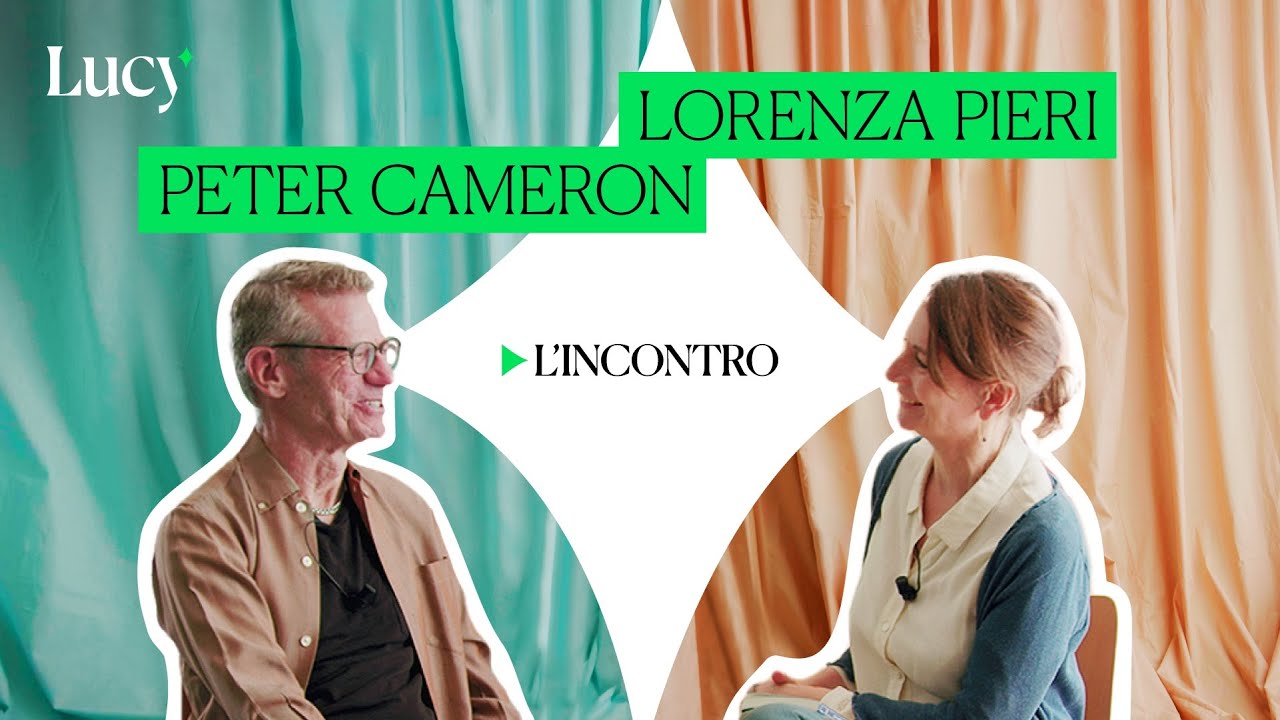Libertà, immaginazione e nevrosi: Peter Cameron incontra Lorenza Pieri | Lucy - Sulla cultura