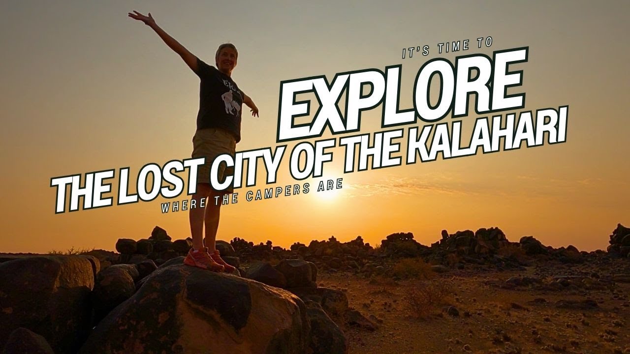 Lost in the Kalahari | Camping at the Lost City & Molopo Lodge