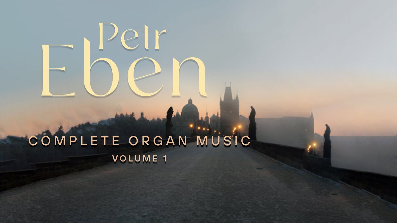 Eben: Velvet Revolution, Complete Organ Music Vol. 1