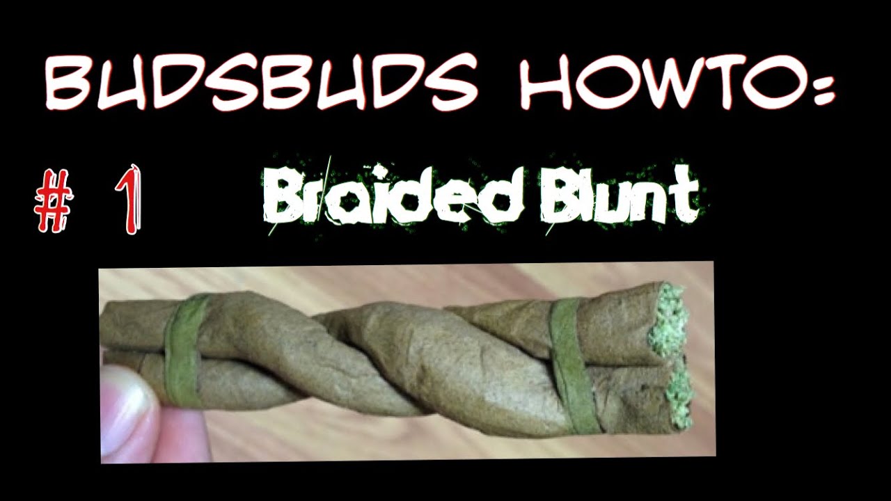 BRAIDED BLUNT!