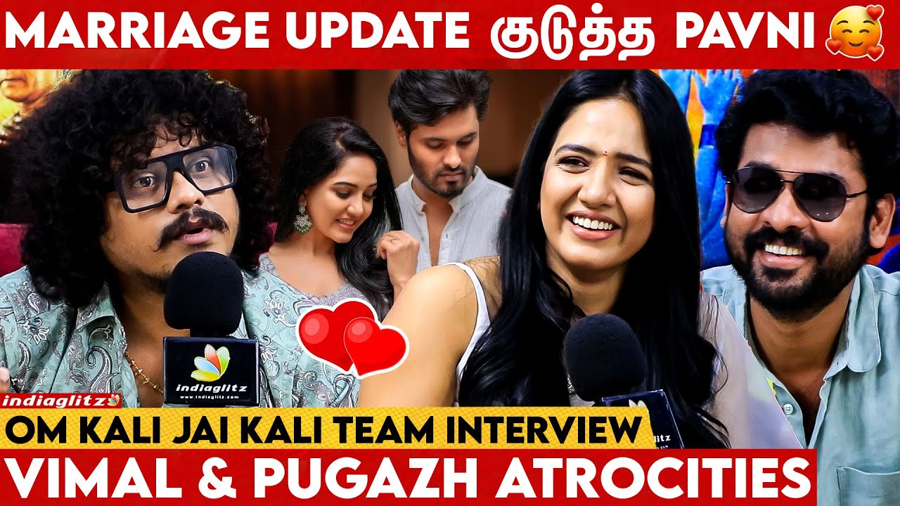எங்க Wedding-அ இப்படித்தான் Plan பண்ணி இருக்கோம்: Pavni Interview | Vimal, Pugazh | Om Kali Jai Kali
