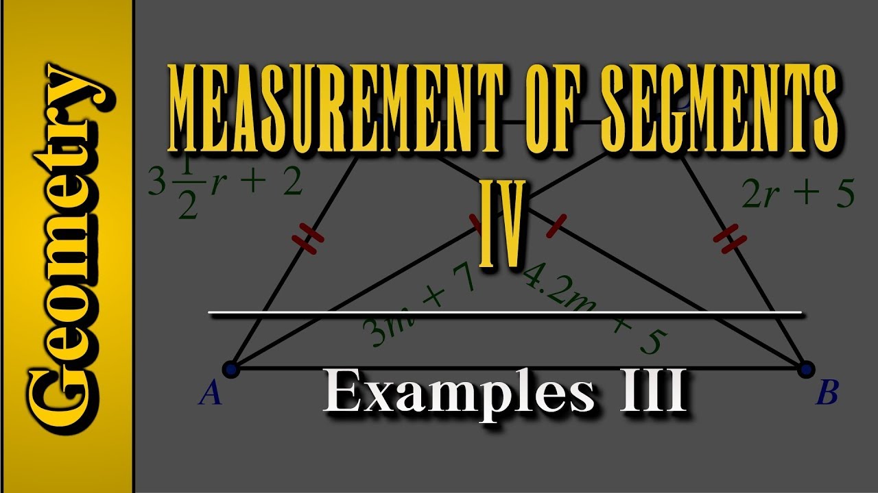 Geometry: Measurement of Segments (Level 4 of 4) | Examples III