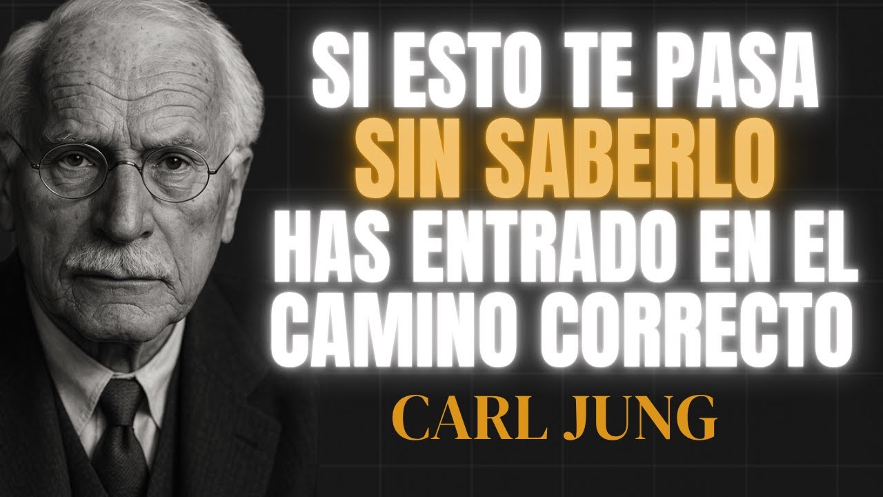 5 SEÑALES de que estás en el camino CORRECTO - Carl Jung