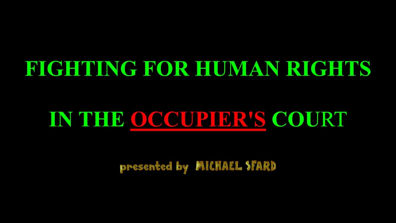 FIGHTING FOR HUMAN RIGHTS in Occupiers Court Q A, M. Sfard