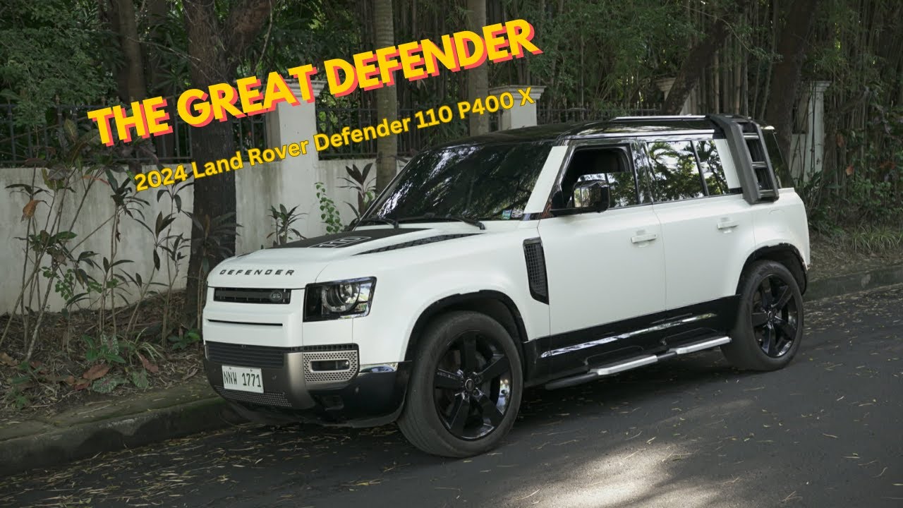 A MANILA PROOF LUXURY SUV - 2024 LAND ROVER DEFENDER P400 X
