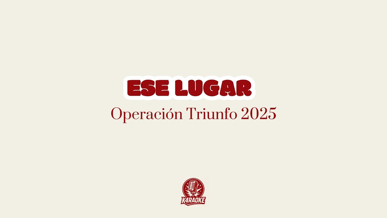 🎤🫶 Karaoke ESE LUGAR - Operacion Triunfo 2025