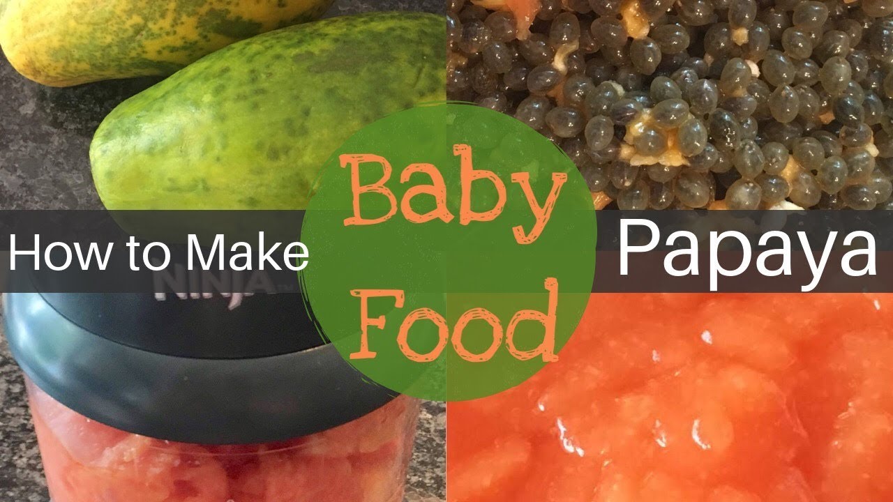 Papaya Baby Food How To