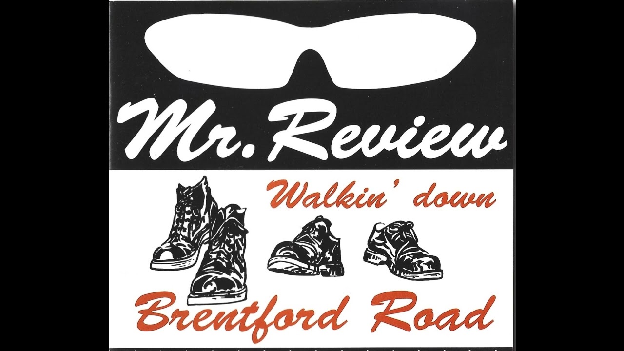 MR REVIEW  Walkin down brentford road