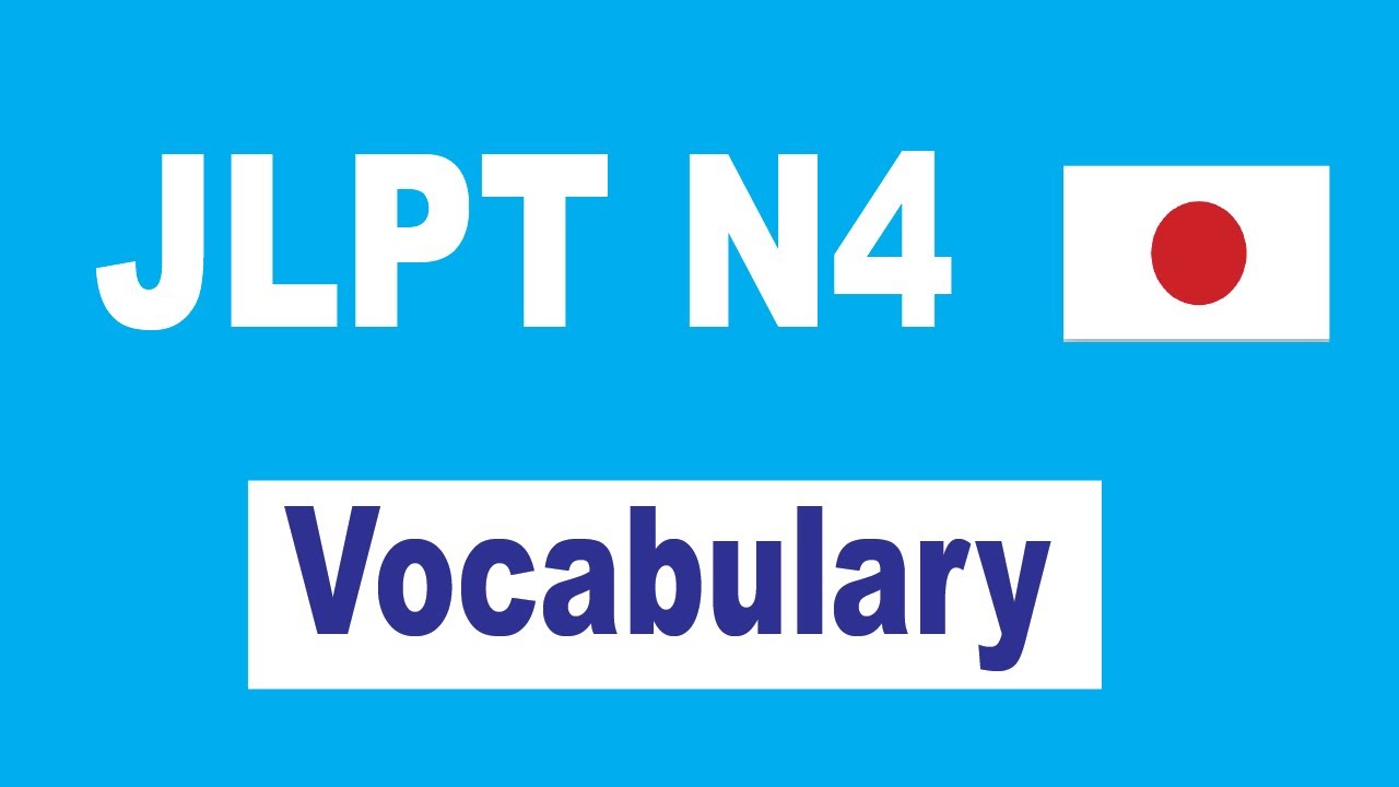Japanese words / JLPT N4 Vocabulary
