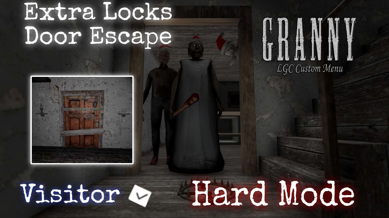Granny LGC Custom Menu v1.7.9 - Extra Locks, Hard Mode, With Visitor, + Jump Mode | Door Escape |