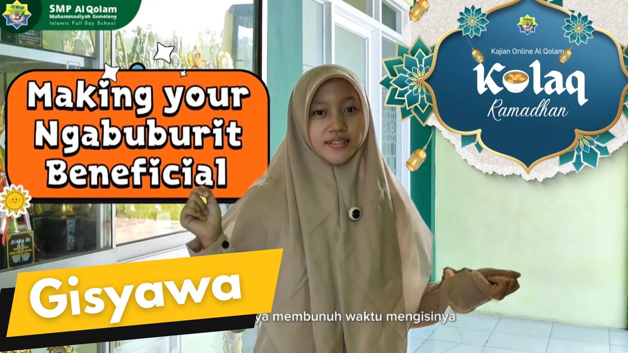#7 KOLAQ Ramadan: NGABUBURIT_Gisyawa 8B✨