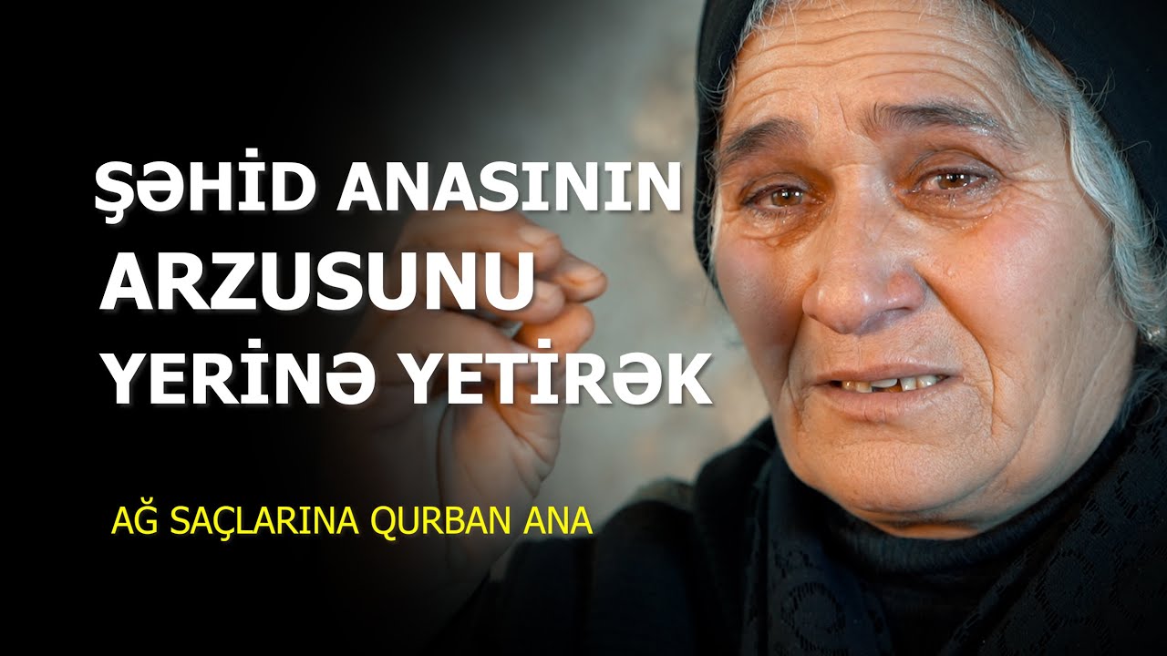 130 düşmən məhv edən ŞƏHİDİN ANASI PREZDENTİMİZDƏN görün nə istədi - ŞƏHİD MUSTAFAYEV SƏRXAN