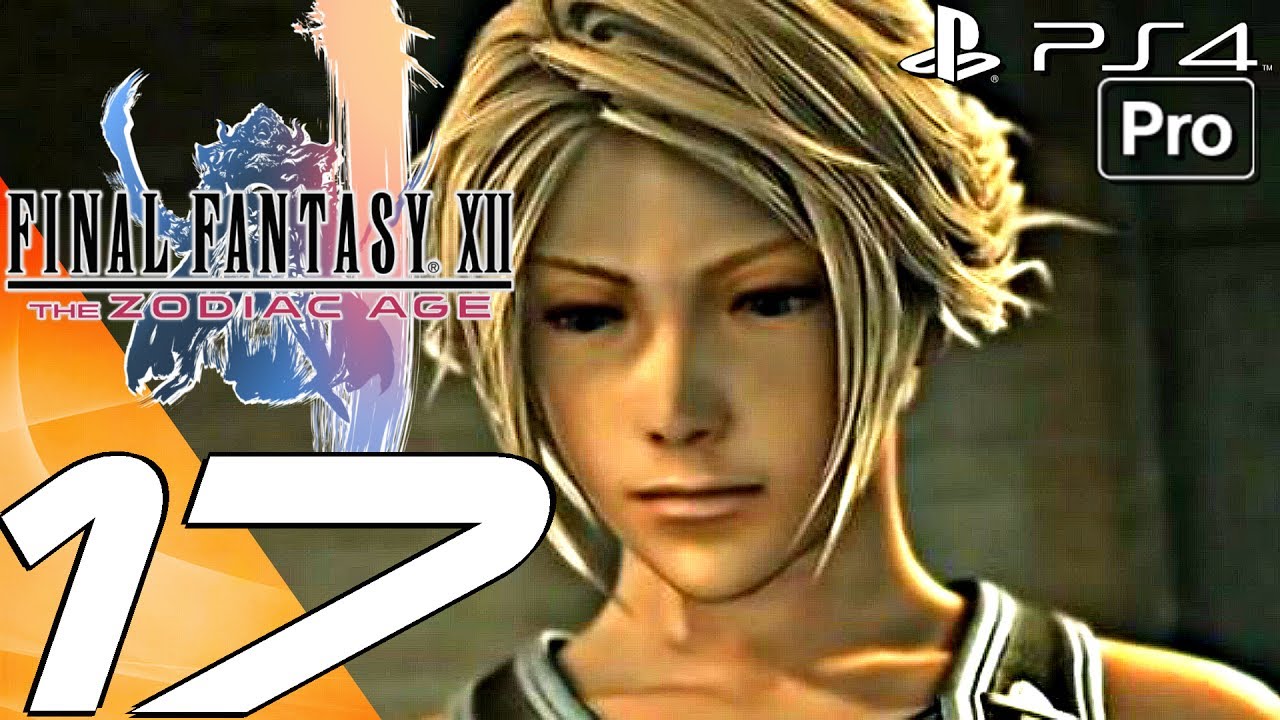 FINAL FANTASY XII Zodiac Age - Gameplay Walkthrough Part 17 - Stilshrine of Miriam (PS4 PRO)