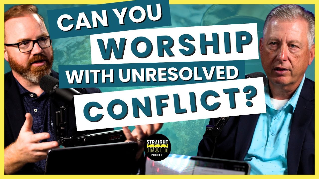 Can You Worship With Unresolved Conflict?