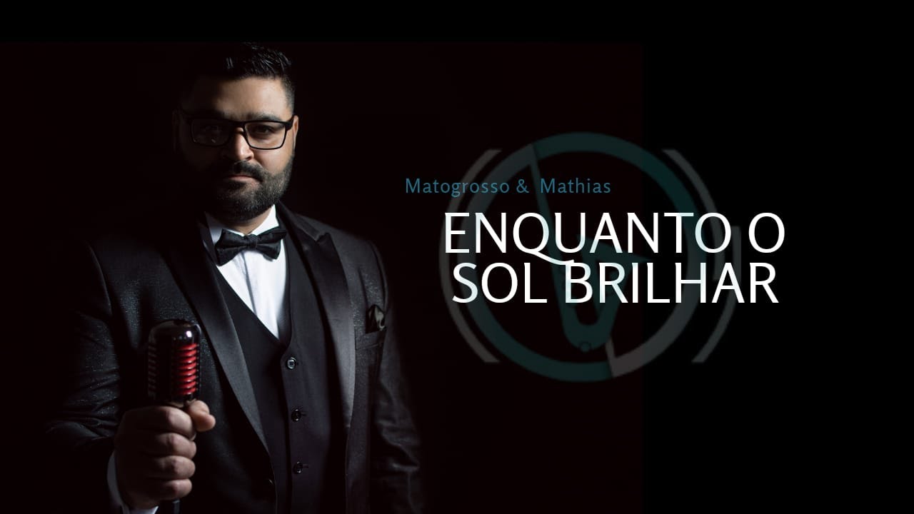 Enquanto o sol brilhar // Amor sem fim // Matogrosso & Mathias