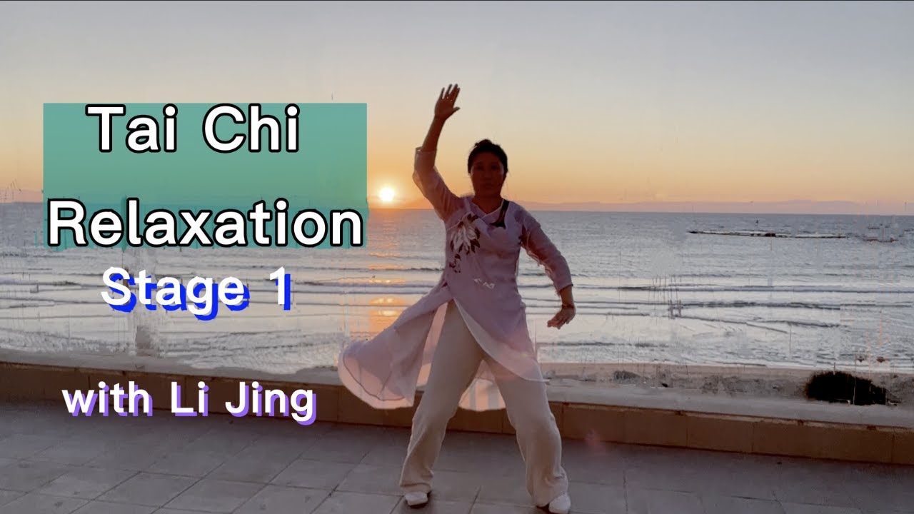 Tai Chi Relaxation with Li Jing  (Stage 1)