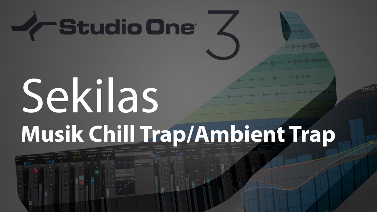 Studio One 3 - Sekilas tentang musik Chill Trap/Ambient Trap ?!