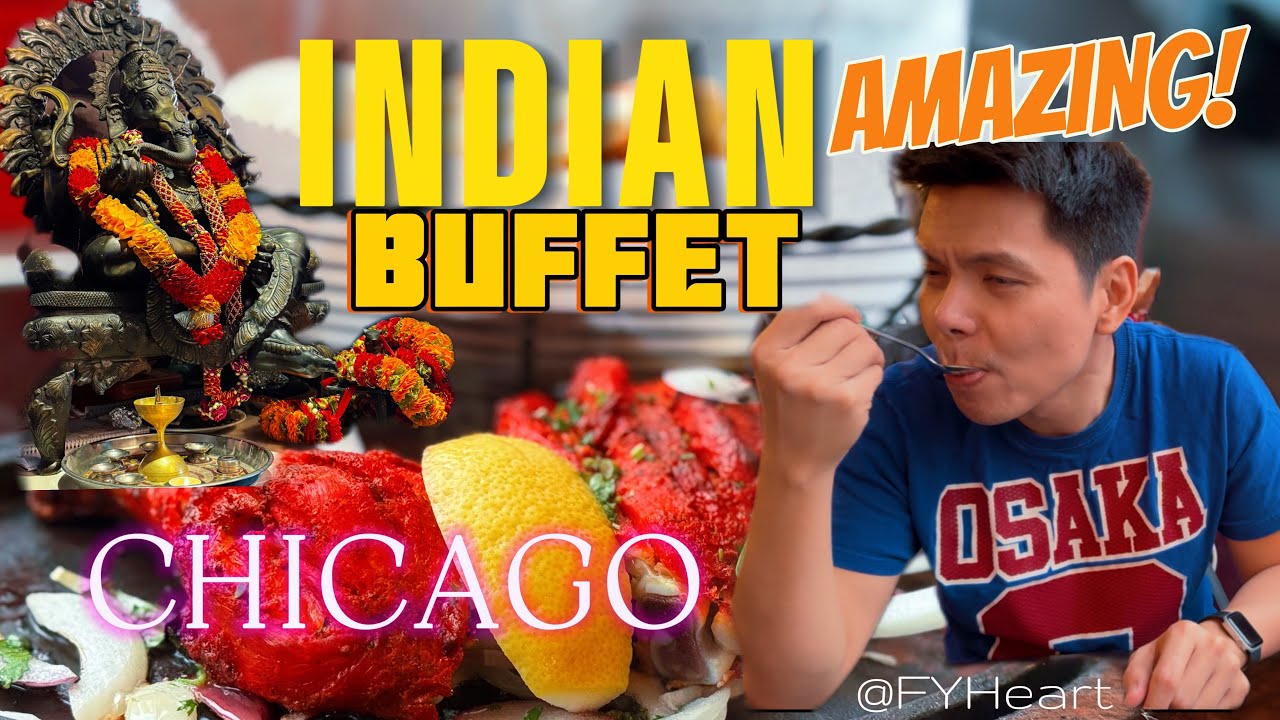 Must Try: Amazing Affordable Indian Buffet in Chicago