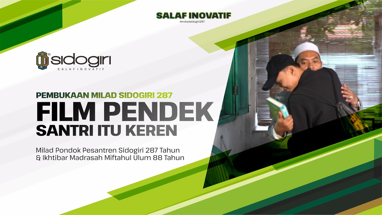 Santri itu Keren | Film Pendek | Milad Sidogiri 287