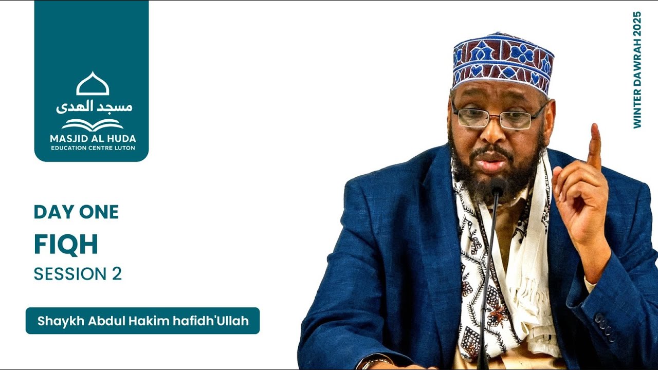 Masjid Al-Huda #Winter #Dawrah 2025 (Day 1): Session 2 of #Fiqh (Asr session)
