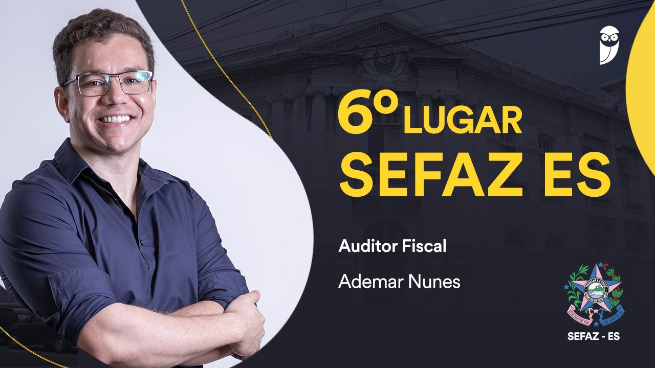 Confira a história do 6º colocado para Auditor Fiscal da SEFAZ ES