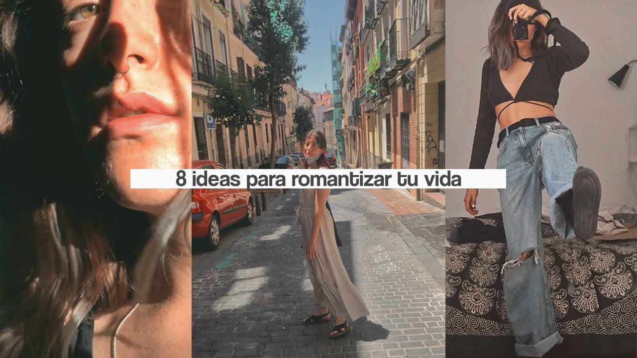 Tienes que empezar a romantizar tu vida ✨