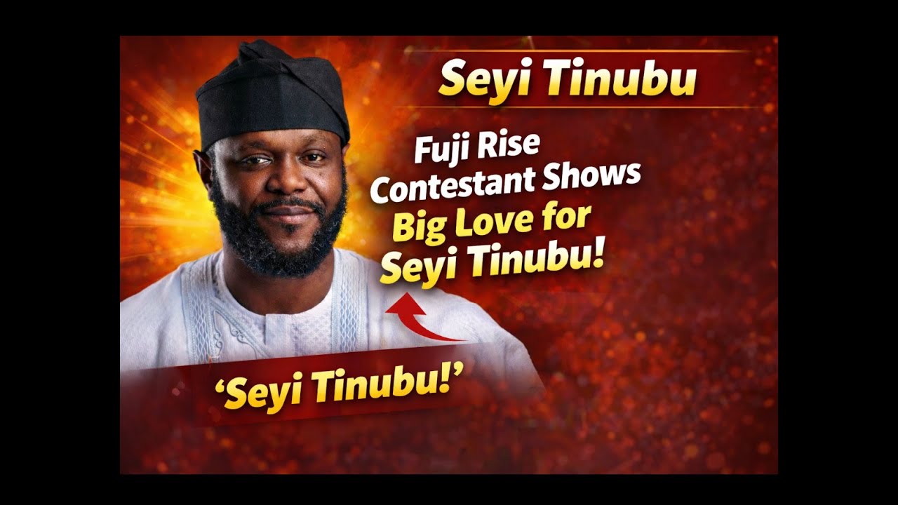 This Fuji Rise Praise for Seyi Tinubu by Yeyeniba Got People Talking 😳
