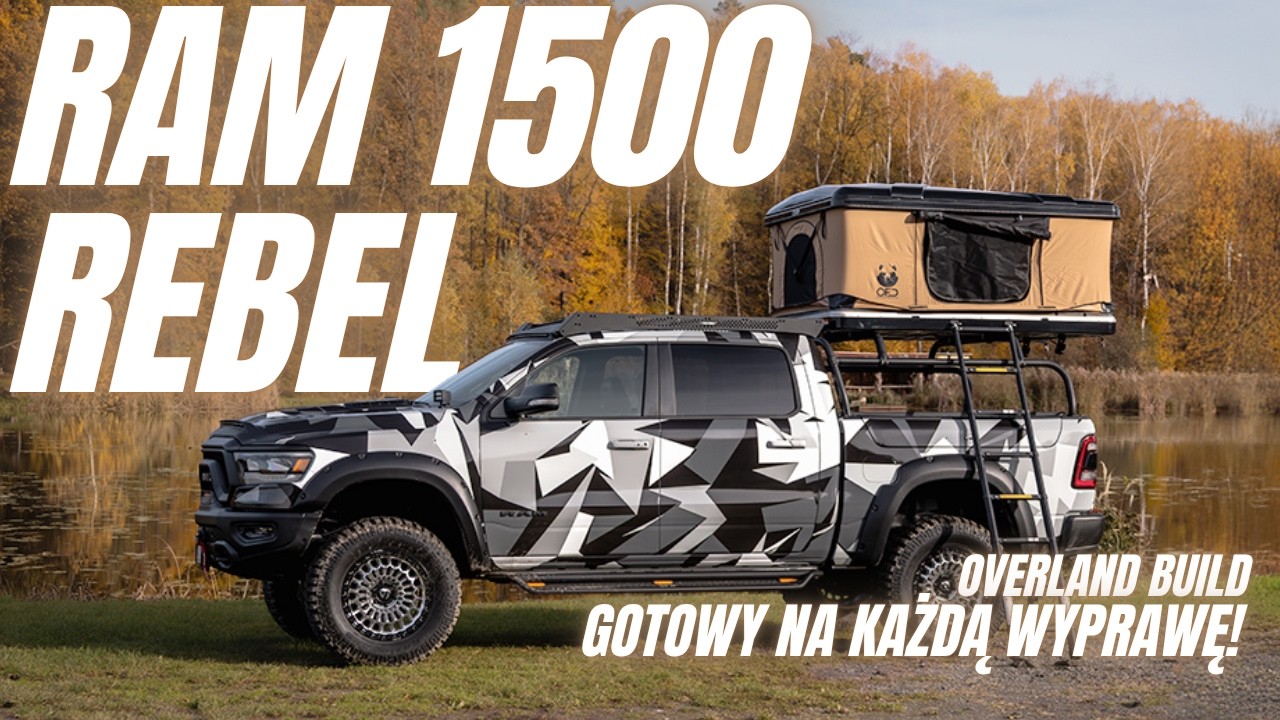 RAM 1500 Rebel &ndash; Kompletny Overlanding Build | Gotowy na każdą wyprawę!