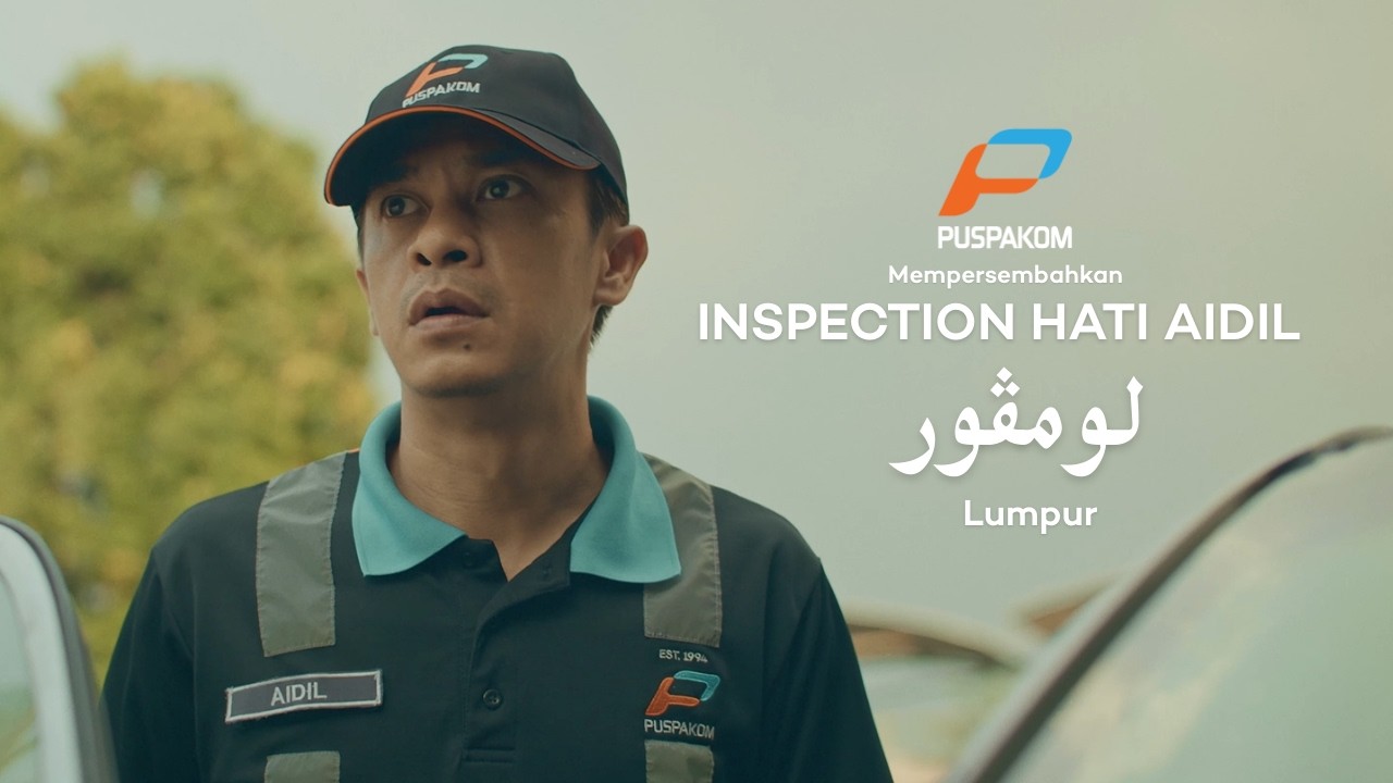PUSPAKOM RAYA 2026 Brand Film | Inspection Hati Aidil: لومڤور | Lumpur