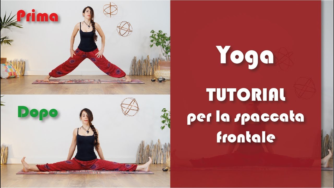 Yoga - Tutorial per la spaccata frontale - Front split