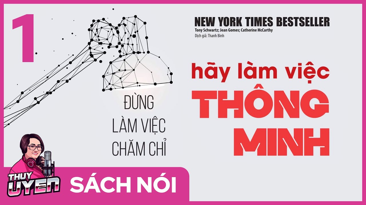 [Sách nói] Đừng Làm Việc Chăm Chỉ, Hãy Làm Việc Thông Minh (Tập 1) | Thùy Uyên