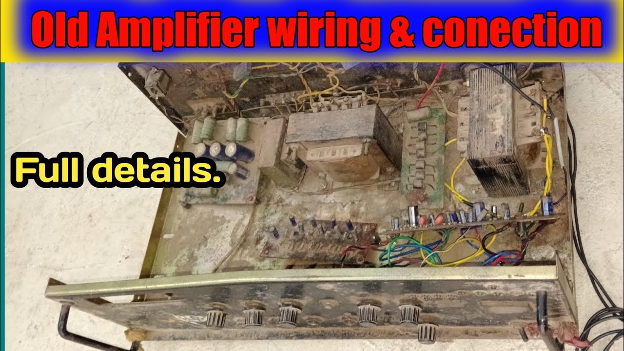 Old Amplifier wiring | old Amplifier conection | 150w old Amplifier repair | full details |