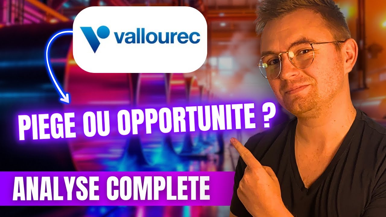 VALLOUREC BOURSE  : Faut-il Investir dans l'Action VALLOUREC ? (Eligible PEA)