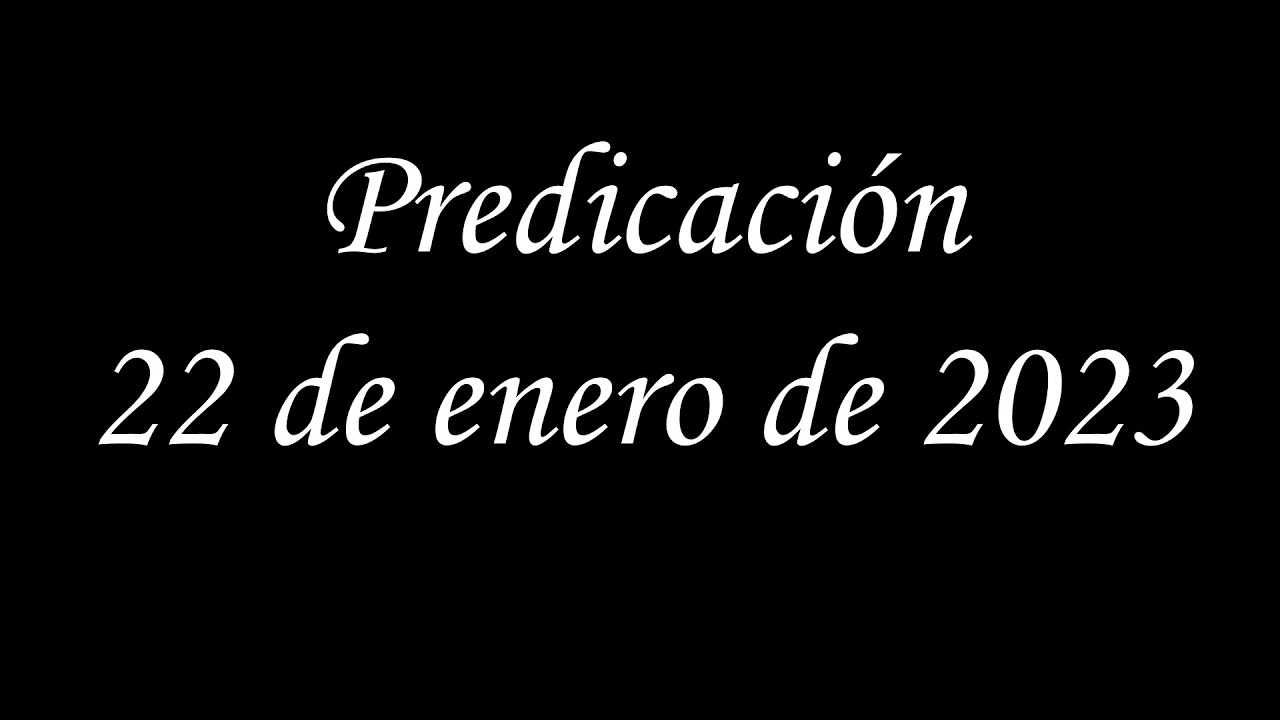 Predicación 22 de enero 2023; Gálatas 5
