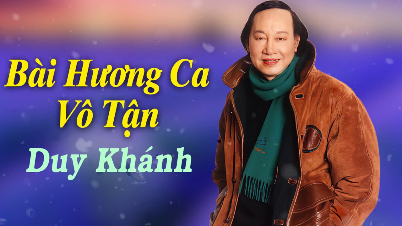 Bài Hương Ca Vô Tận - Duy Khánh | Huyền Thoại Nhạc Vàng
