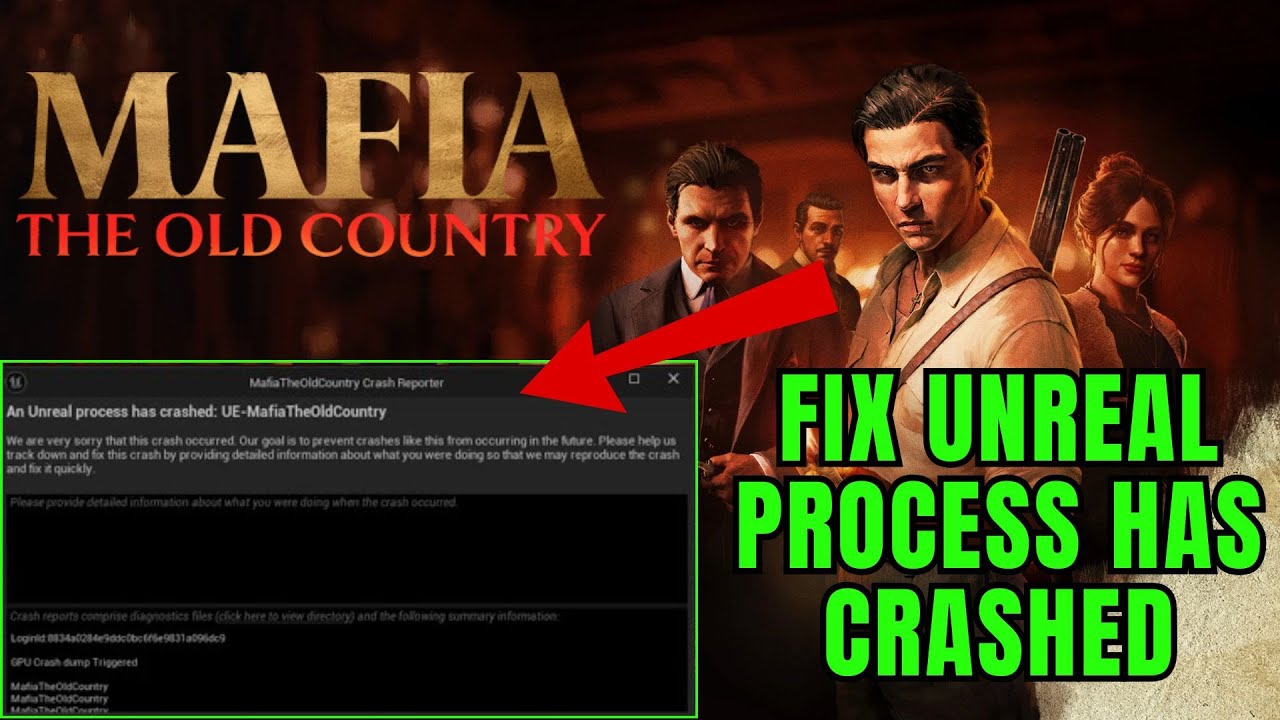 Как исправить ошибку «Нереальный процесс завершился сбоем» в Mafia: The Old Country