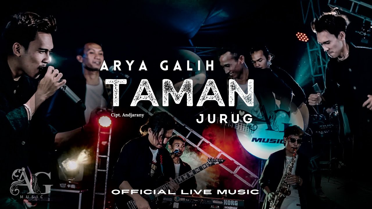 TAMAN JURUG - ARYA GALIH - AG MUSIC (Official Live Music)
