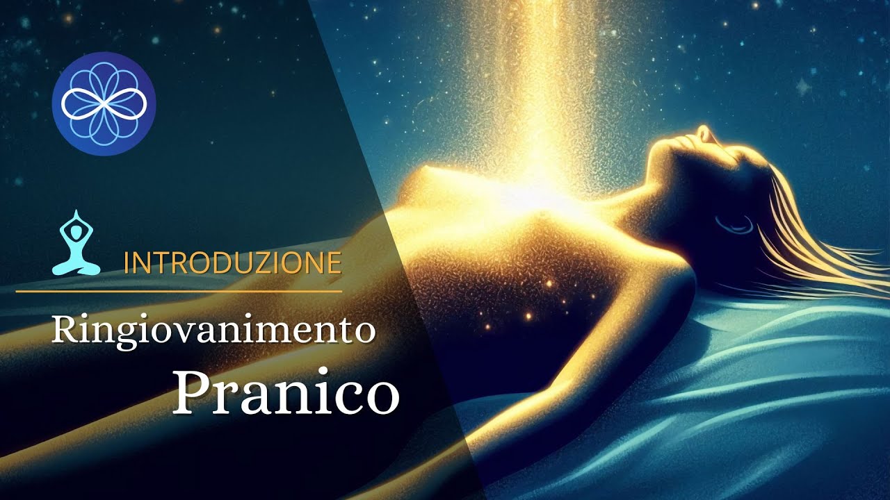 Meditazione guidata di guarigione e per ricaricarsi di energia - Ringiovanimento Pranico