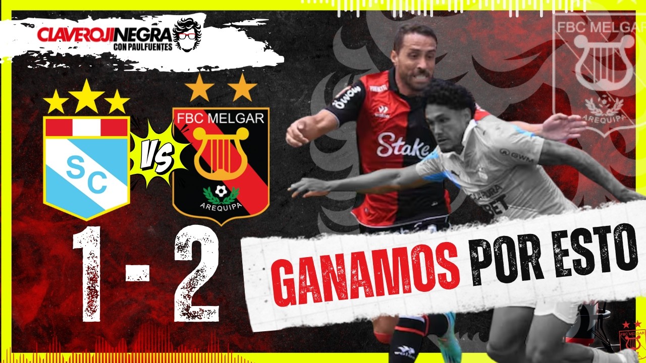 [LIVE]🎦S.Cristal 1 - 2 MELGAR⬛🟥 Desmenuzando el triunfo rojinegro