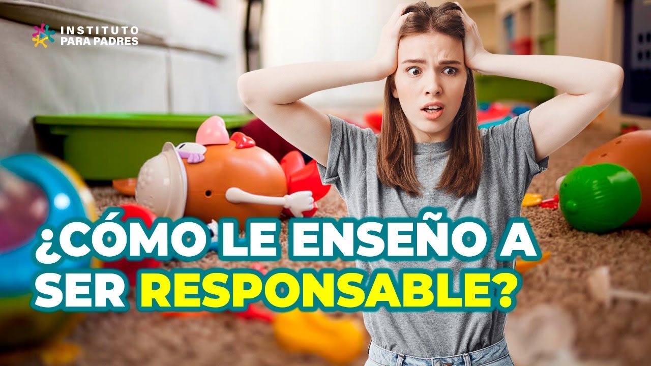 Estrategias para criar un HIJO RESPONSABLE - Niños responsables, adultos felices