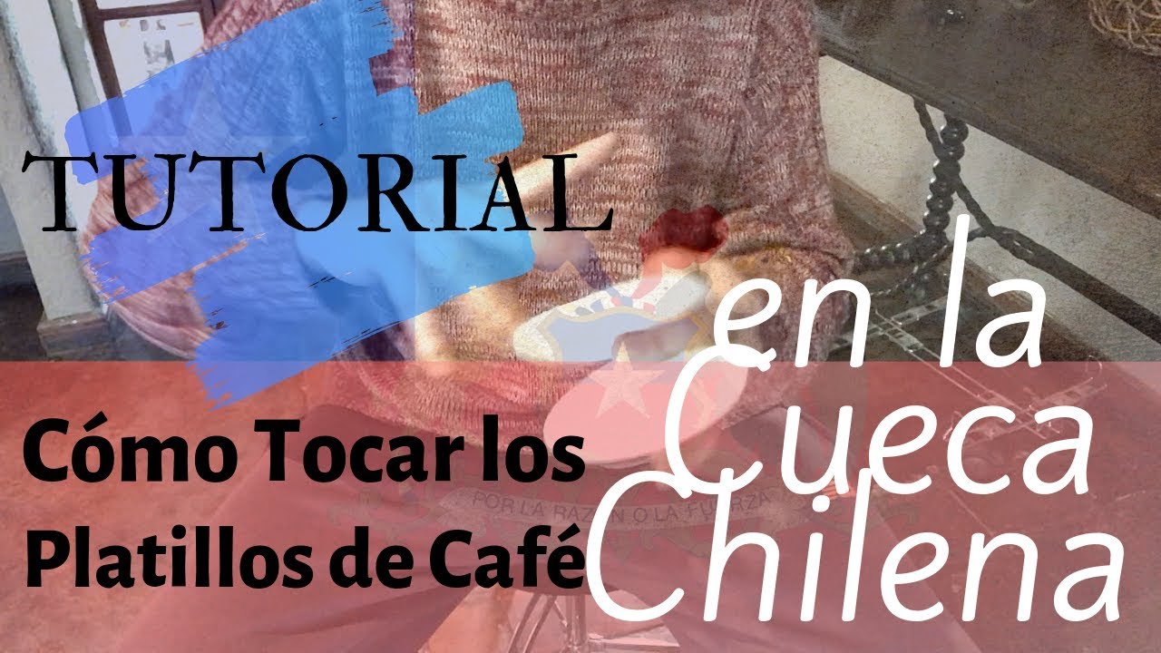 Cómo Tocar los Platos de Café en la Cueca Chilena - TUTORIAL