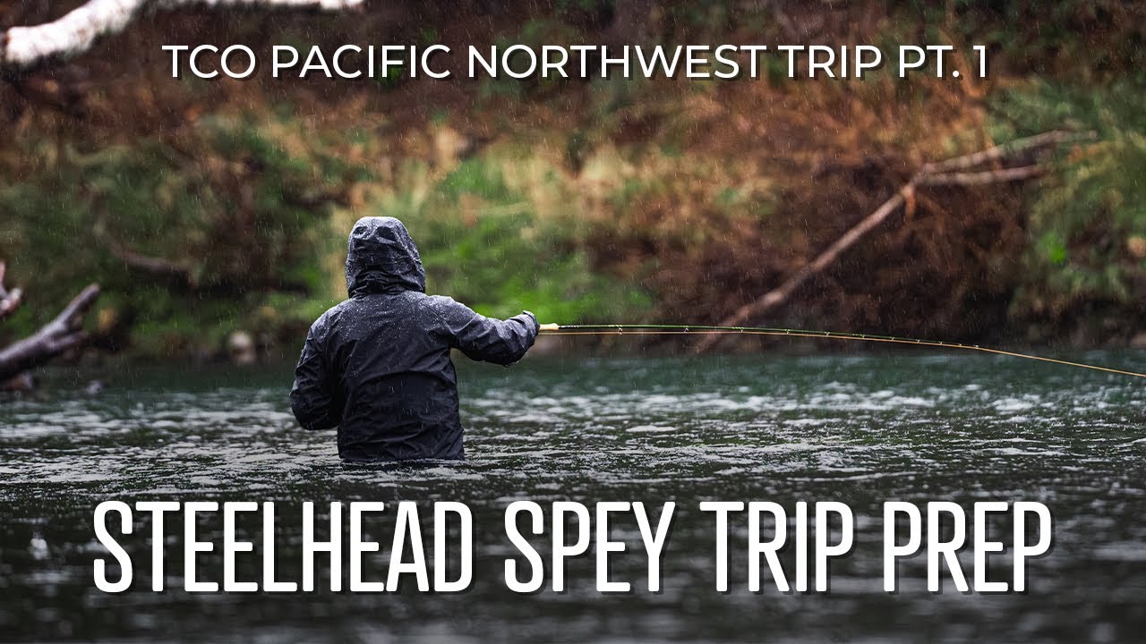 Steelhead Spey Fishing: Essential Trip Prep [Gear, Casting, Flies] Washington Pt. 1