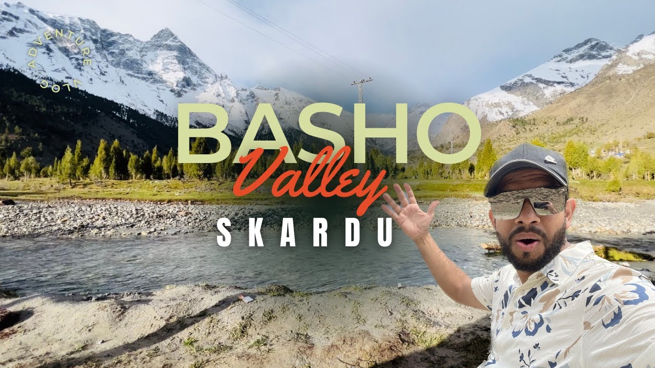 Basho Valley Skardu | Ep-05 | Skardu Series | A Paradise on Earth | Beautiful Pakistan