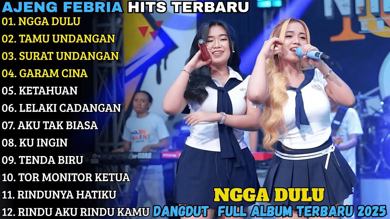 AJENG FEBRIA TERBARU | NGGA DULU - TAMU UNDANGAN | AJENG FEBRIA FULL ALBUM TERBARU 2025