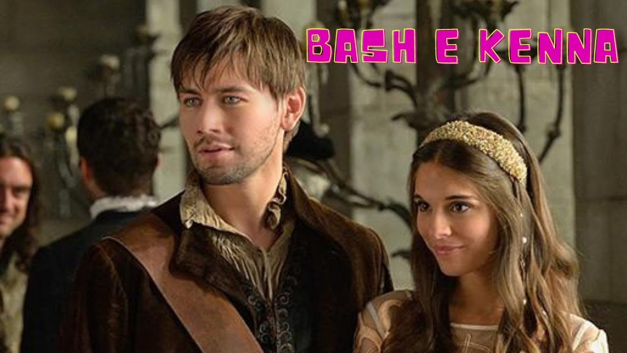 A HISTÓRIA DE BASH E KENNA [PARTE ÚNICA]| REIGN (HD)