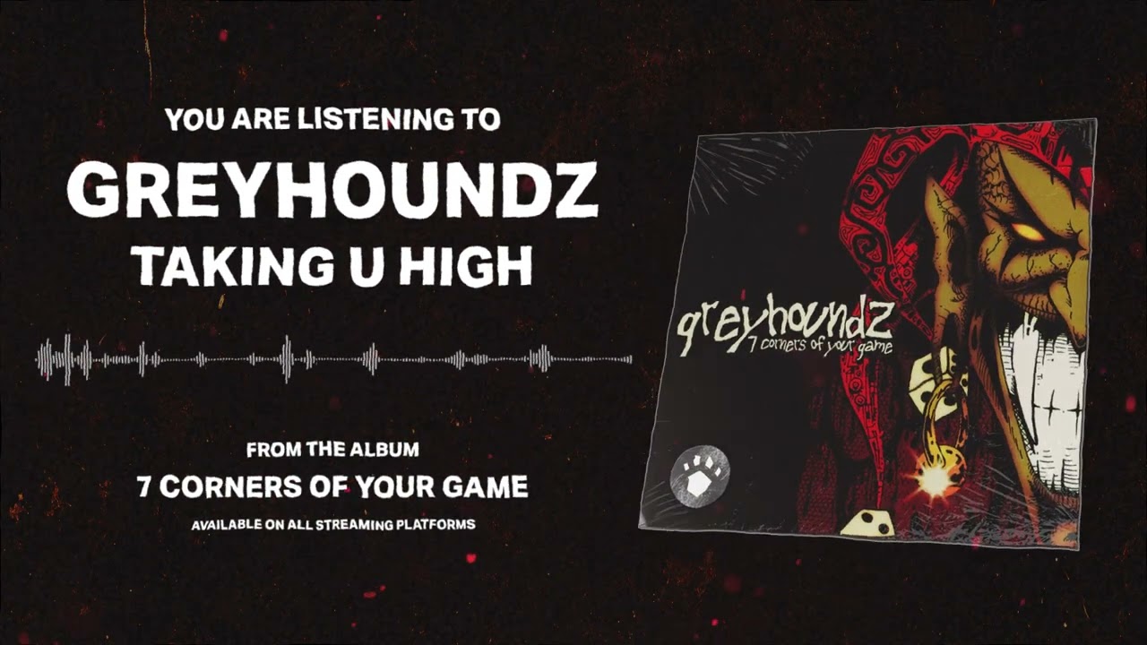 GREYHOUNDZ - Taking U High (Official Audio)