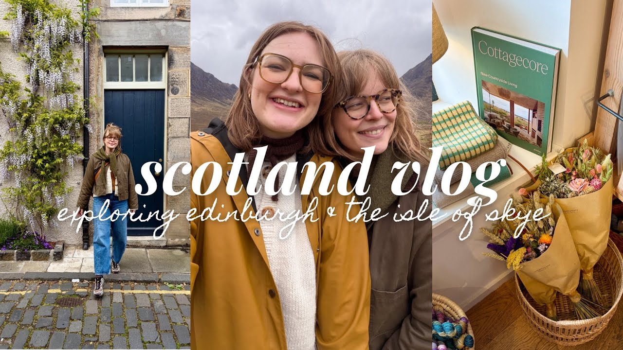 Scotland Travel Vlog | Edinburgh, Isle of Skye & the Highlands with My Best Friend