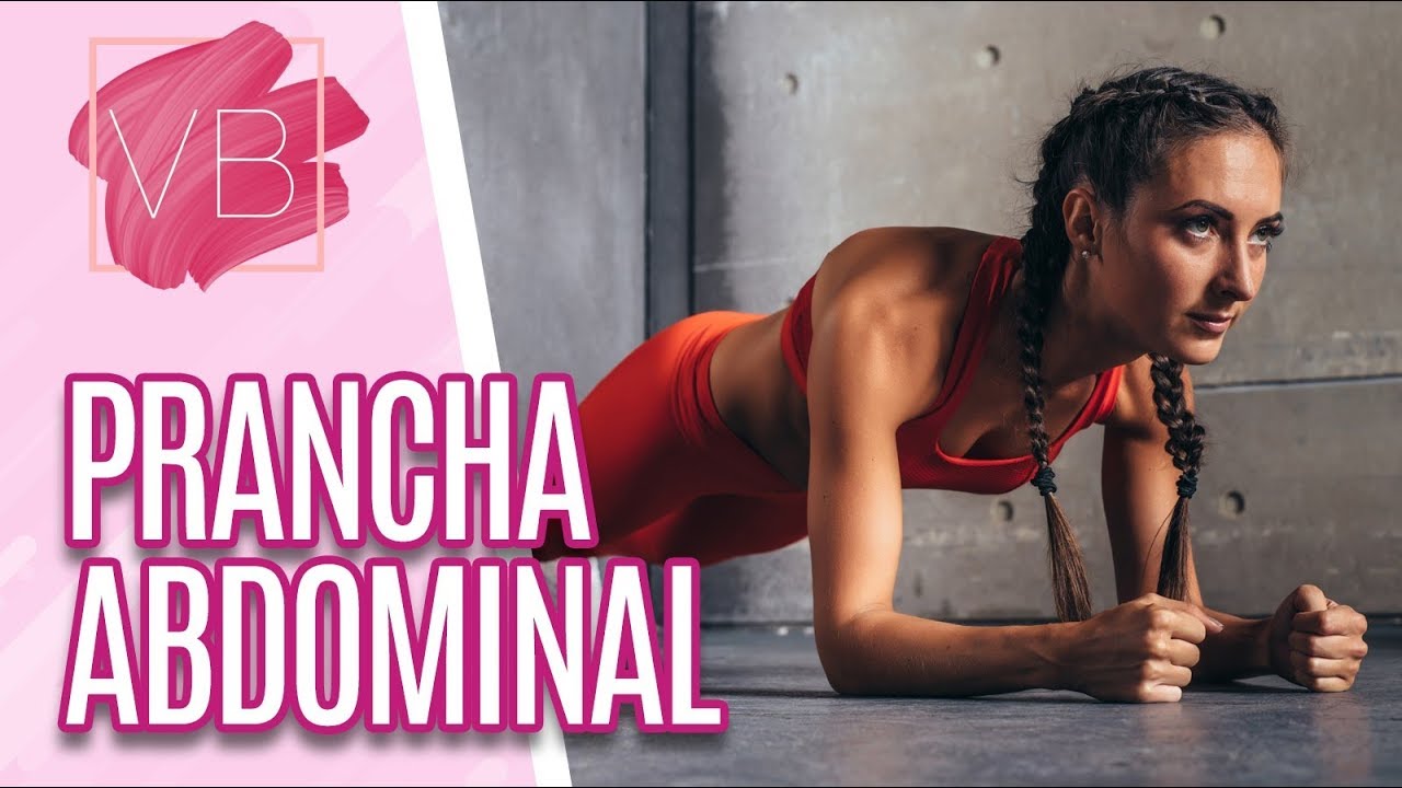 Prancha Abdominal: Conheça seus benefícios e variações - Você Bonita (02/12/19)