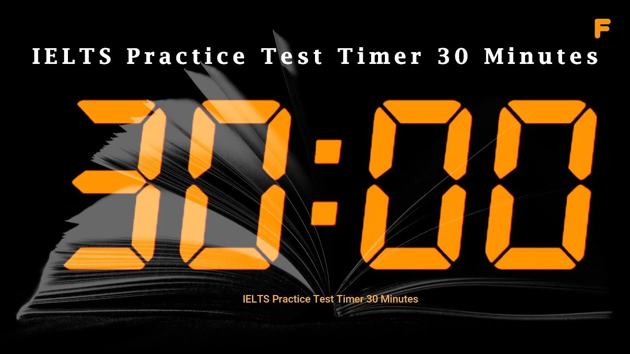 IELTS Practice Test Timer 30 Minutes